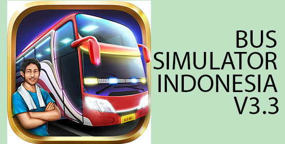 Download Bus Simulator Indonesia versi v3.3 apk terbaru